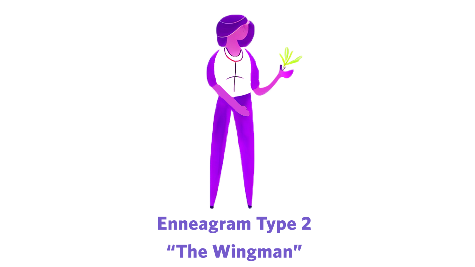 Enneagram Type 2 Personality - The Wingman - Level Life Up